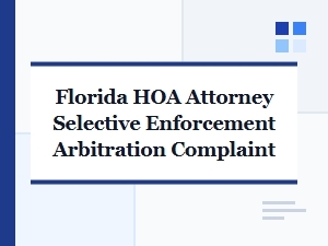 Florida Hoa Selective Enforcement Arbitration Complaint