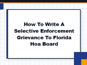 Writing a Selective Enforcement Grievance to a Florida Hoa